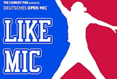 Deutsches Stand Up Comedy Open Mic „LIKE MIC” @TheComedyPub - Event image