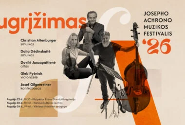 Sugrįžimas: Christian Altenburger, Dalia Dėdinskaitė, Dovilė Juozapaitienė, Gleb Pyšniak, Josef Gilgenreiner - Renginio paveikslėlis