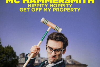 RESCHEDULED MC Hammersmith – Hippity Hoppity, Get Off My Property - Event image
