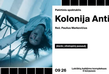 Patirtinis spektaklis ”Kolonija Antika” (rež. P. Markevičius) - Event image