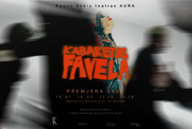 Kauno šokio teatras Aura | Paulius Markevičius – Kabaretas Favela | Kaunas - Event image