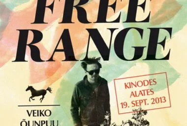 Free Range / Ballad on Approving of the World (Free Range / Ballaad maailma heakskiitmisest) (2014) - Event image
