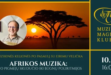 Muzikinės kelionės su Eirimu Velička | Afrikos muzika: nuo pigmėjų skudučio iki būgnų poliritmijos - Renginio paveikslėlis