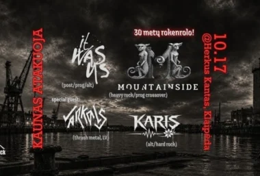 Kaunas atakuoja: MOUNTAINSIDE, IT WAS US, KARIS + VARKALS (lv) - Imagen del evento