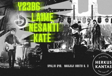 LAIMĘ NEŠANTI KATĖ x y23b6 | HERKUS KANTAS - Sündmuse pilt