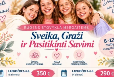 RUDENS STOVYKLA MERGAITĖMS „SVEIKA, GRAŽI IR PASITIKINTI SAVIMI“ - Renginio paveikslėlis